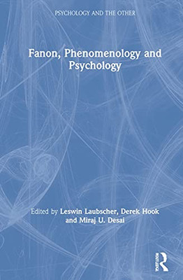 Fanon, Phenomenology, and Psychology (Psychology and the Other) - Hardcover