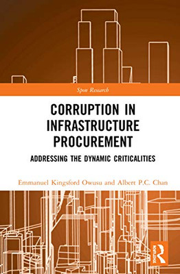 Corruption in Infrastructure Procurement: Addressing the Dynamic Criticalities (Spon Research)