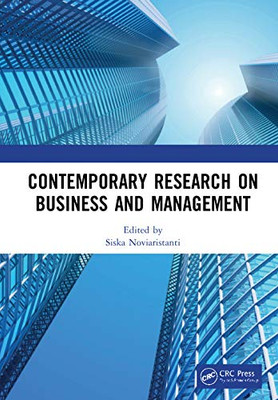 Contemporary Research on Business and Management: Proceedings of the International Seminar of Contemporary Research on Business and Management (ISCRBM 2019), 27-29 November, 2019, Jakarta, Indonesia