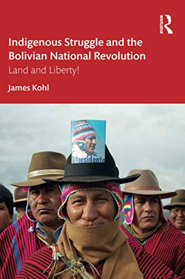 Indigenous Struggle and the Bolivian National Revolution
