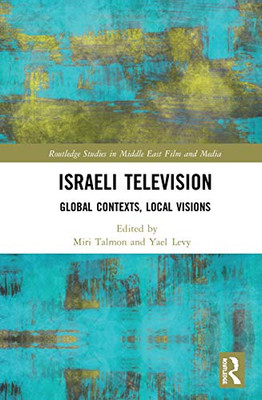 Israeli Television (Routledge Studies in Middle East Film and Media)