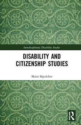 Disability and Citizenship Studies (Interdisciplinary Disability Studies)
