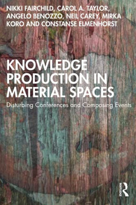 Knowledge Production in Material Spaces