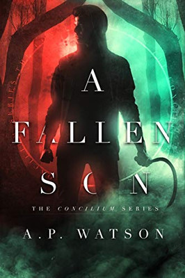 A Fallen Son (The Concilium Series)