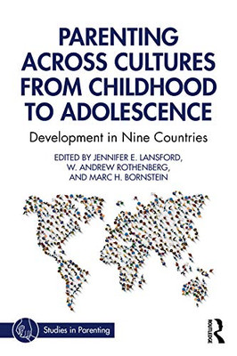 Parenting Across Cultures from Childhood to Adolescence (Studies in Parenting Series)