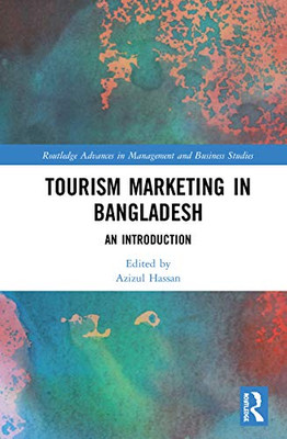 Tourism Marketing in Bangladesh (Routledge Advances in Management and Business Studies)