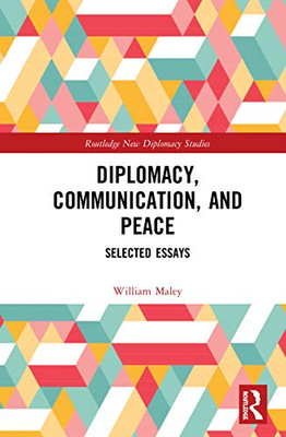 Diplomacy, Communication, and Peace (Routledge New Diplomacy Studies)