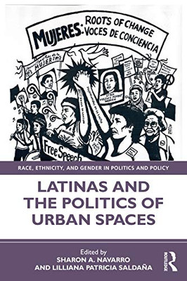 Latinas and the Politics of Urban Spaces (Race, Ethnicity, and Gender in Politics and Policy) - Paperback