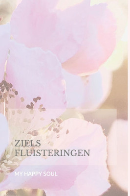 Ziels Fluisteringen: Omarm de essentie van je zijn