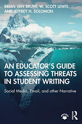 An Educators Guide to Assessing Threats in Student Writing