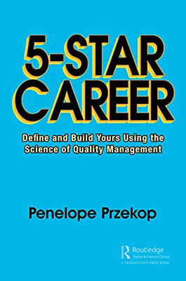 5-Star Career: Define and Build Yours Using the Science of Quality Management