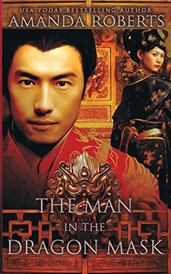 The Man in the Dragon Mask: A Historical Fiction Novel