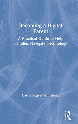 Becoming a Digital Parent - Hardcover