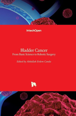 Bladder Cancer: From Basic Science to Robotic Surgery
