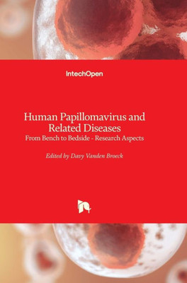 Human Papillomavirus and Related Diseases: From Bench to Bedside - Research Aspects