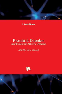 Psychiatric Disorders: New Frontiers in Affective Disorders