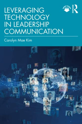 Leveraging Technology in Leadership Communication - Paperback
