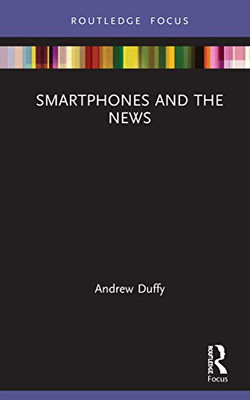 Smartphones and the News (Disruptions)