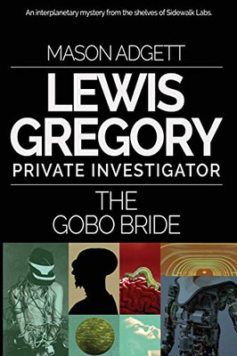 The Gobo Bride: A Lewis Gregory Mystery