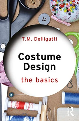 Costume Design: The Basics - Paperback