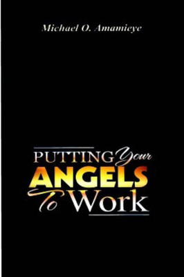 Putting Your Angels To Work
