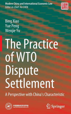 The Practice of Wto Dispute Settlement: A Perspective with China's Characteristic