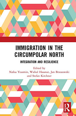 Immigration in the Circumpolar North: Integration and Resilience