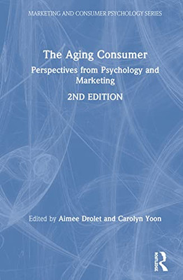 The Aging Consumer (Marketing and Consumer Psychology Series) - Hardcover