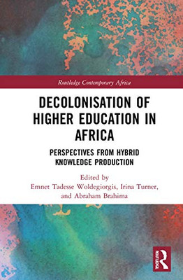 Decolonisation of Higher Education in Africa (Routledge Contemporary Africa)