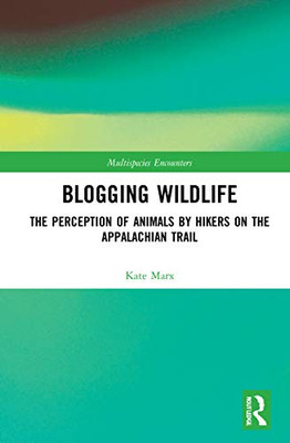 Blogging Wildlife (Multispecies Encounters)