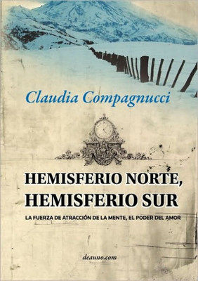 Hemisferio Norte, Hemisferio Sur: La Fuerza de Atraccin de la Mente - El Poder del Amor