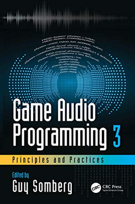 Game Audio Programming 3: Principles and Practices - Paperback