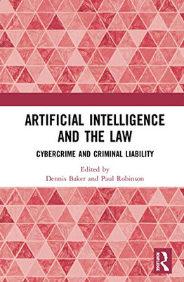 Artificial Intelligence and the Law: Cybercrime and Criminal Liability