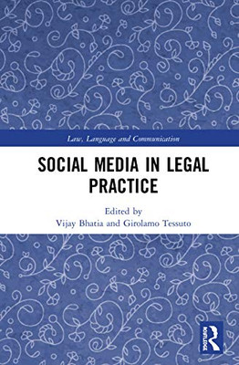 Social Media in Legal Practice (Law, Language and Communication)