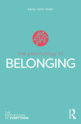 The Psychology of Belonging (The Psychology of Everything) - Paperback