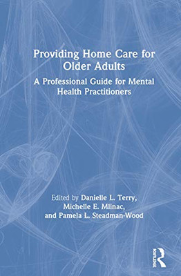 Providing Home Care for Older Adults - Hardcover