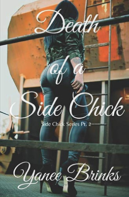 Death of a Side Chick (Side Chick Series)