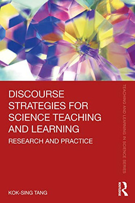 Discourse Strategies for Science Teaching and Learning (Teaching and Learning in Science Series) - Paperback