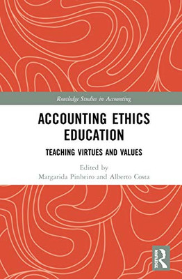 Accounting Ethics Education (Routledge Studies in Accounting)