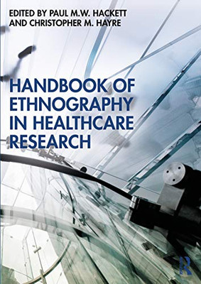 Handbook of Ethnography in Healthcare Research - Paperback