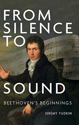 From Silence to Sound: Beethoven's Beginnings