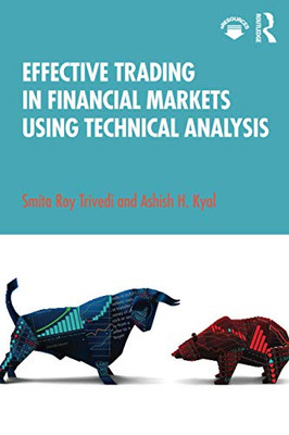 Effective Trading in Financial Markets Using Technical Analysis - Paperback