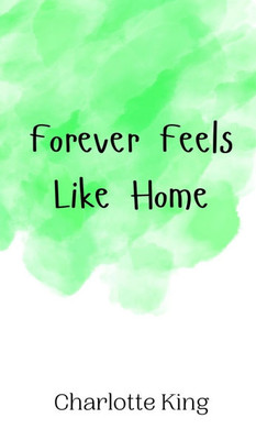 Forever Feels Like Home