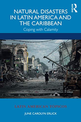 Natural Disasters in Latin America and the Caribbean (Latin American Tópicos)