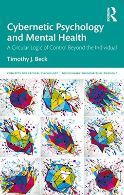 Cybernetic Psychology and Mental Health (Concepts for Critical Psychology)