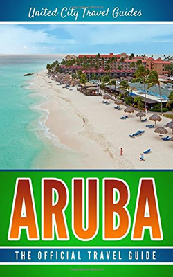 Aruba: The Official Travel Guide