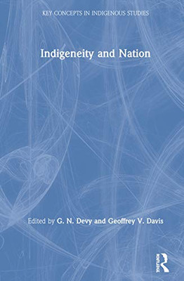 Indigeneity and Nation (Key Concepts in Indigenous Studies) - Hardcover