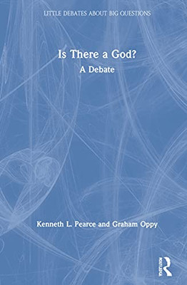 Is There a God?: A Debate (Little Debates about Big Questions)