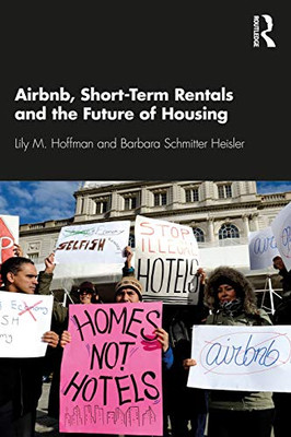 Airbnb, Short-Term Rentals and the Future of Housing - Paperback