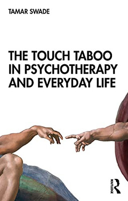 The Touch Taboo in Psychotherapy and Everyday Life - Paperback